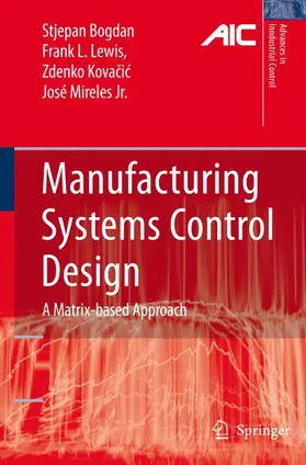 Bogdan / Lewis / Kovacic |  Manufacturing Systems Control Design | Buch |  Sack Fachmedien