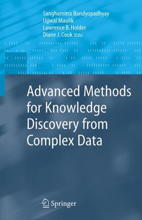 Maulik / Cook / Holder |  Advanced Methods for Knowledge Discovery from Complex Data | Buch |  Sack Fachmedien