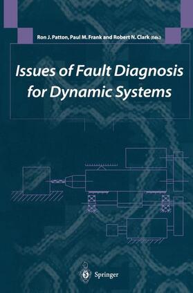 Patton / Clark / Frank |  Issues of Fault Diagnosis for Dynamic Systems | Buch |  Sack Fachmedien