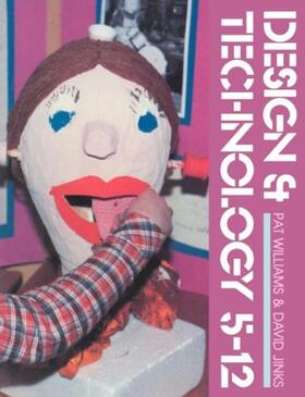 Williams / Jinks |  Design And Technology 5-12 | Buch |  Sack Fachmedien