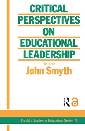 Smyth |  Critical Perspectives On Educational Leadership | Buch |  Sack Fachmedien