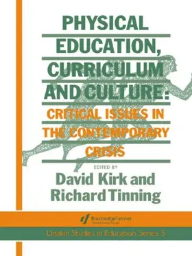 Tinning / Kirk |  Physical Education, Curriculum And Culture | Buch |  Sack Fachmedien