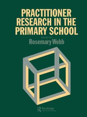 Webb |  Practitioner Research In The Primary School | Buch |  Sack Fachmedien