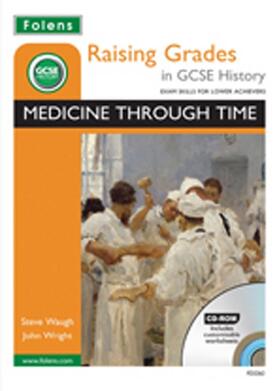 Waugh / Wright | Raising Grades in GCSE History: Medicine Through Time | Medienkombination | 978-1-85008-226-2 | sack.de