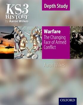  KS3 History by Aaron Wilkes: Warfare: The Changing Face of Armed Conflict student book | Buch |  Sack Fachmedien