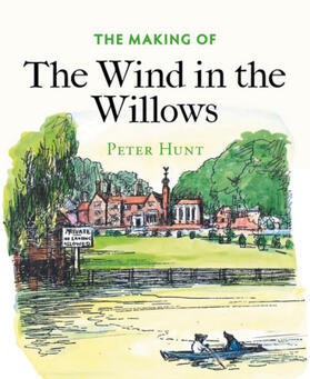 Hunt |  The Making of The Wind in the Willows | Buch |  Sack Fachmedien