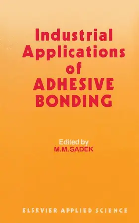 Sadek |  Industrial Applications of Adhesive Bonding | Buch |  Sack Fachmedien