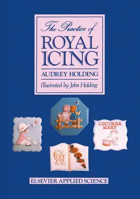 Holding |  The Practice of Royal Icing | Buch |  Sack Fachmedien