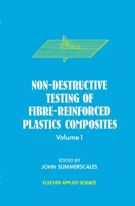 Summerscales |  Non-Destructive Testing of Fibre-Reinforced Plastics Composites | Buch |  Sack Fachmedien