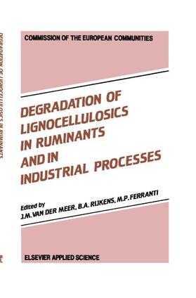 van der Meer / Ferranti / Rijkens |  Degradation of Lignocellulosics in Ruminants and in Industrial Processes | Buch |  Sack Fachmedien