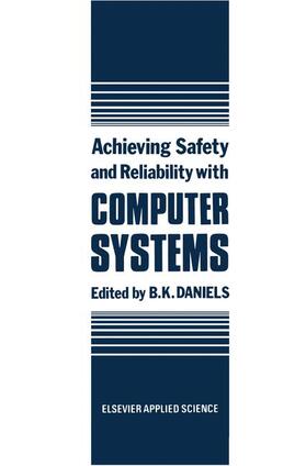Daniels |  Achieving Safety and Reliability with Computer Systems | Buch |  Sack Fachmedien