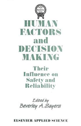 Sayers |  Human Factors and Decision Making: Their Influence on Safety and Reliability | Buch |  Sack Fachmedien