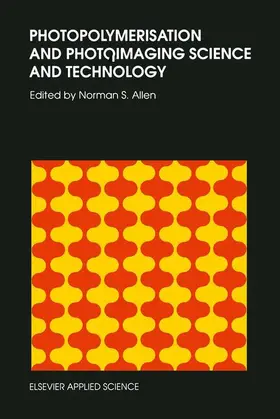 Allen |  Photopolymerisation and Photoimaging Science and Technology | Buch |  Sack Fachmedien