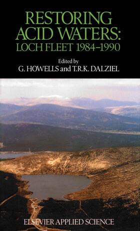 Dalziel / Howells |  Restoring Acid Waters: Loch Fleet 1984¿1990 | Buch |  Sack Fachmedien