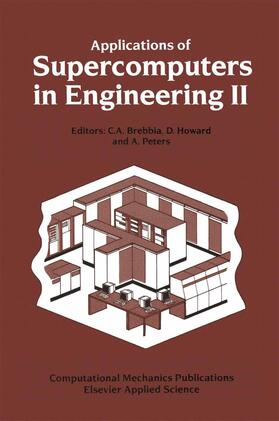 Brebbia / Peters / Howard |  Applications of Supercomputers in Engineering II | Buch |  Sack Fachmedien