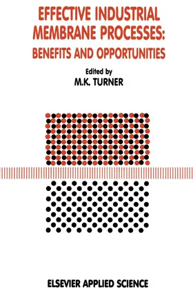 Turner |  Effective Industrial Membrane Processes: Benefits and Opportunities | Buch |  Sack Fachmedien