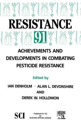 Denholm / Hollomon / Devonshire |  Resistance¿ 91: Achievements and Developments in Combating Pesticide Resistance | Buch |  Sack Fachmedien