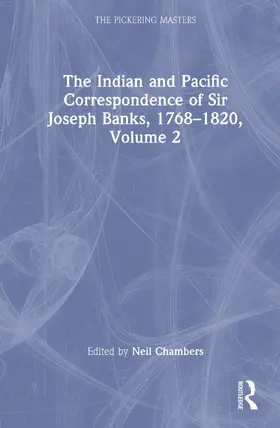 Chambers |  The Indian and Pacific Correspondence of Sir Joseph Banks, 1768-1820, Volume 2 | Buch |  Sack Fachmedien