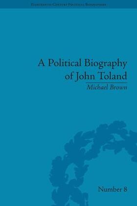 Brown | A Political Biography of John Toland | Buch | 978-1-85196-914-2 | sack.de