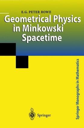 Rowe |  Geometrical Physics in Minkowski Spacetime | Buch |  Sack Fachmedien