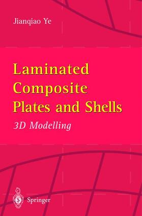 Ye |  Laminated Composite Plates and Shells | Buch |  Sack Fachmedien