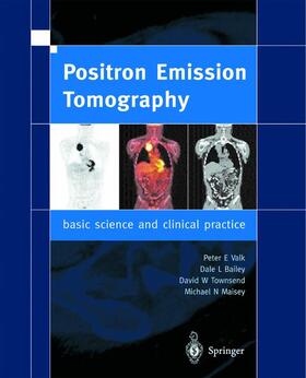 Bailey / Townsend / Valk |  Positron Emission Tomography | Buch |  Sack Fachmedien