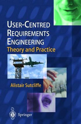 Sutcliffe |  User-Centred Requirements Engineering | Buch |  Sack Fachmedien