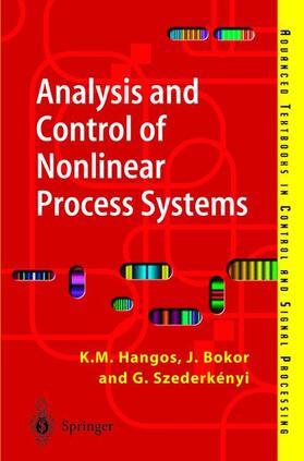 Hangos / Bokor / Szederkényi |  Analysis and Control of Nonlinear Process Systems | Buch |  Sack Fachmedien