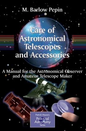Pepin |  Care of Astronomical Telescopes and Accessories | Buch |  Sack Fachmedien
