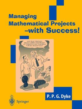 Dyke |  Managing Mathematical Projects - with Success! | Buch |  Sack Fachmedien