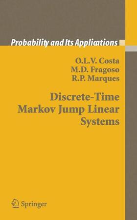 Costa / Fragoso / Marques |  Discrete-Time Markov Jump Linear Systems | Buch |  Sack Fachmedien