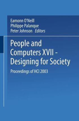 O'Neill / Johnson / Palanque |  People and Computers XVII ¿ Designing for Society | Buch |  Sack Fachmedien