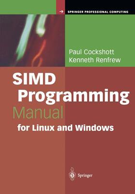 Renfrew / Cockshott |  SIMD Programming Manual for Linux and Windows | Buch |  Sack Fachmedien