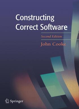 Cooke |  Constructing Correct Software | Buch |  Sack Fachmedien