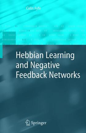 Fyfe |  Hebbian Learning and Negative Feedback Networks | Buch |  Sack Fachmedien