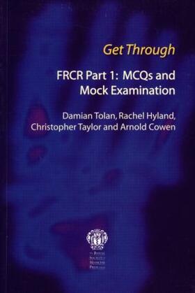 Cowen / Tolan / Taylor |  Get Through FRCR Part 1: MCQs and Mock Examination | Buch |  Sack Fachmedien