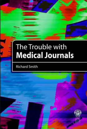 Smith |  The Trouble with Medical Journals | Buch |  Sack Fachmedien