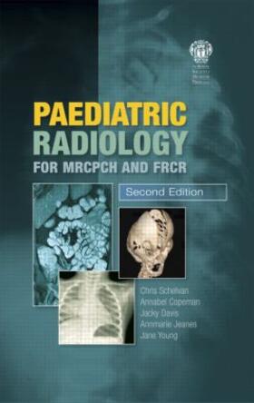 Schelvan / Copeman / Davis |  Paediatric Radiology for MRCPCH and FRCR, Second Edition | Buch |  Sack Fachmedien