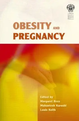 Rees / Karoshi / Keith |  Obesity and Pregnancy | Buch |  Sack Fachmedien