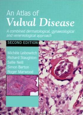 Leibowitch / Staughton / Neill |  An Atlas of Vulval Diseases | Buch |  Sack Fachmedien