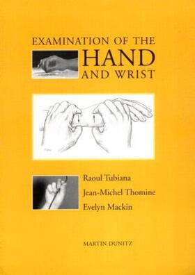 Tubiana / Thomine / Mackin |  Examination of the Hand and Wrist | Buch |  Sack Fachmedien