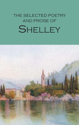 Shelley |  The Selected Poetry & Prose of Shelley | Buch |  Sack Fachmedien