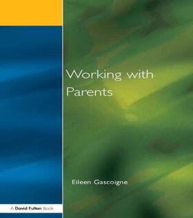 Gascoigne |  Working with Parents | Buch |  Sack Fachmedien