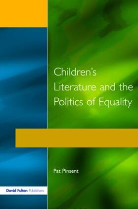 Pinsent |  Childrens Literature and the Politics of Equality | Buch |  Sack Fachmedien