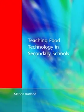 Rutland |  Teaching Food Technology in Secondary School | Buch |  Sack Fachmedien