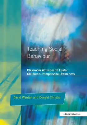 Warden / Christie |  Teaching Social Behaviour | Buch |  Sack Fachmedien