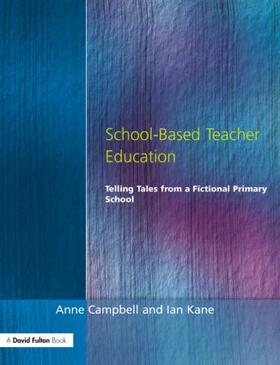 Campbell / Kane |  School-Based Teacher Education | Buch |  Sack Fachmedien