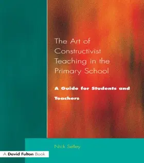 Selley |  Art of Constructivist Teaching in the Primary School | Buch |  Sack Fachmedien