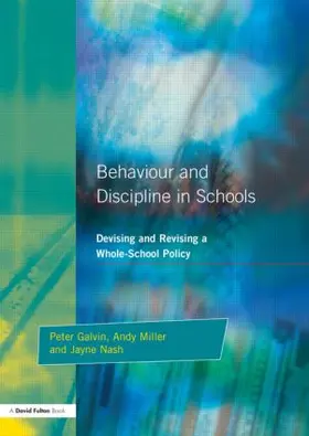 Galvin / Nash / Miller |  Behaviour and Discipline in Schools | Buch |  Sack Fachmedien