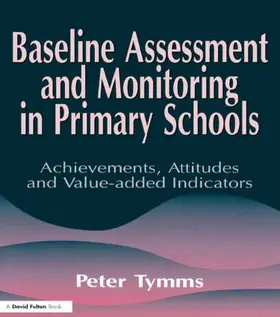 Tymms |  Baseline Assessment and Monitoring in Primary Schools | Buch |  Sack Fachmedien